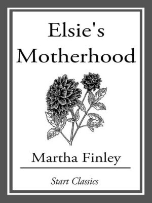 cover image of Elsie's Motherhood
